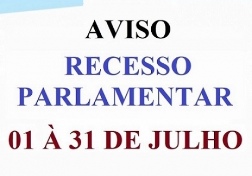 Poder Legislativo inicia período de recesso parlamentar